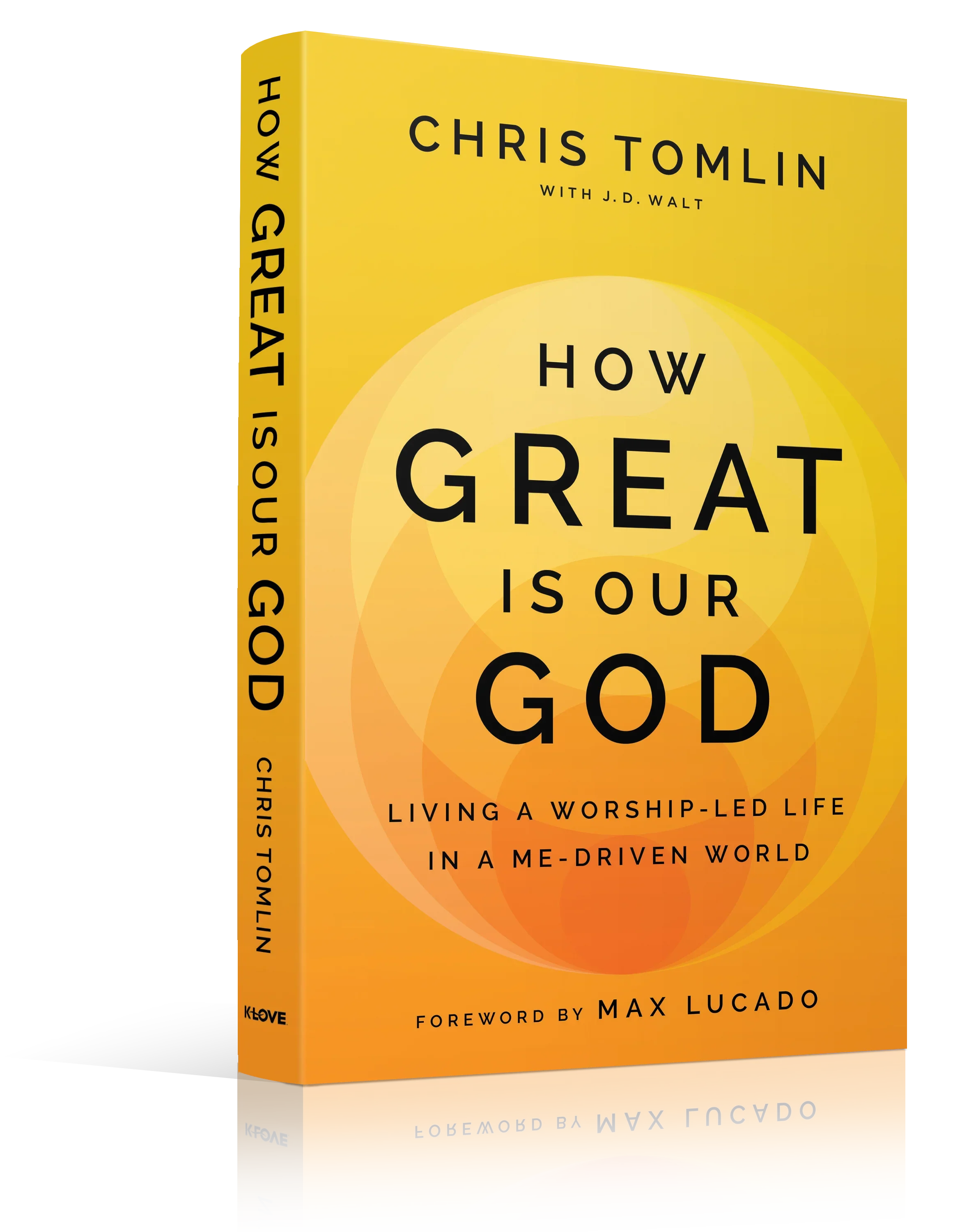 "How Great Is Our God: Living A Worship Led Life In A Me Driven World" Book