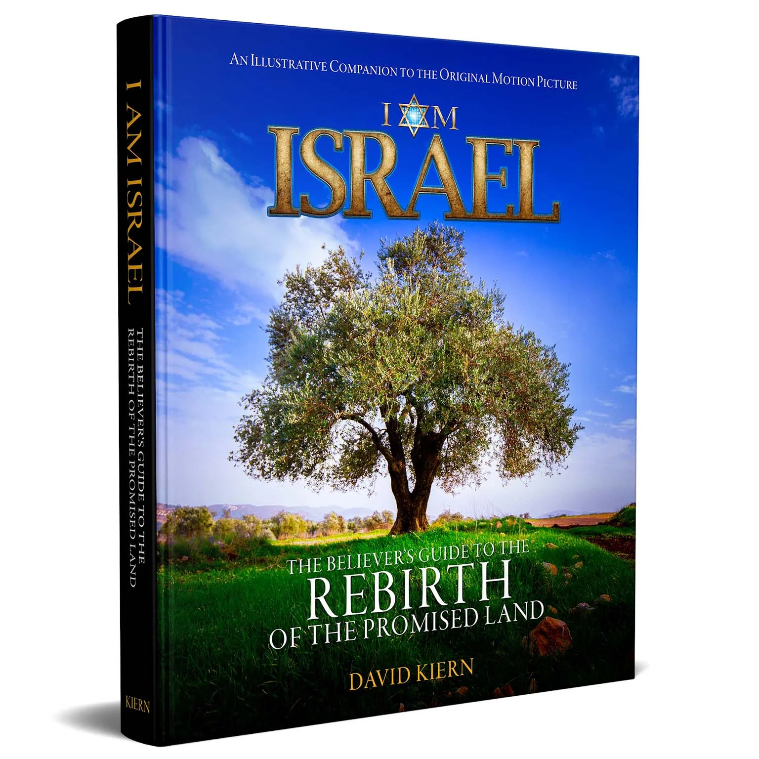 I AM ISRAEL: The Believer's Guide to the Rebirth of the Promised Land - Hardcover Coffee Table Book