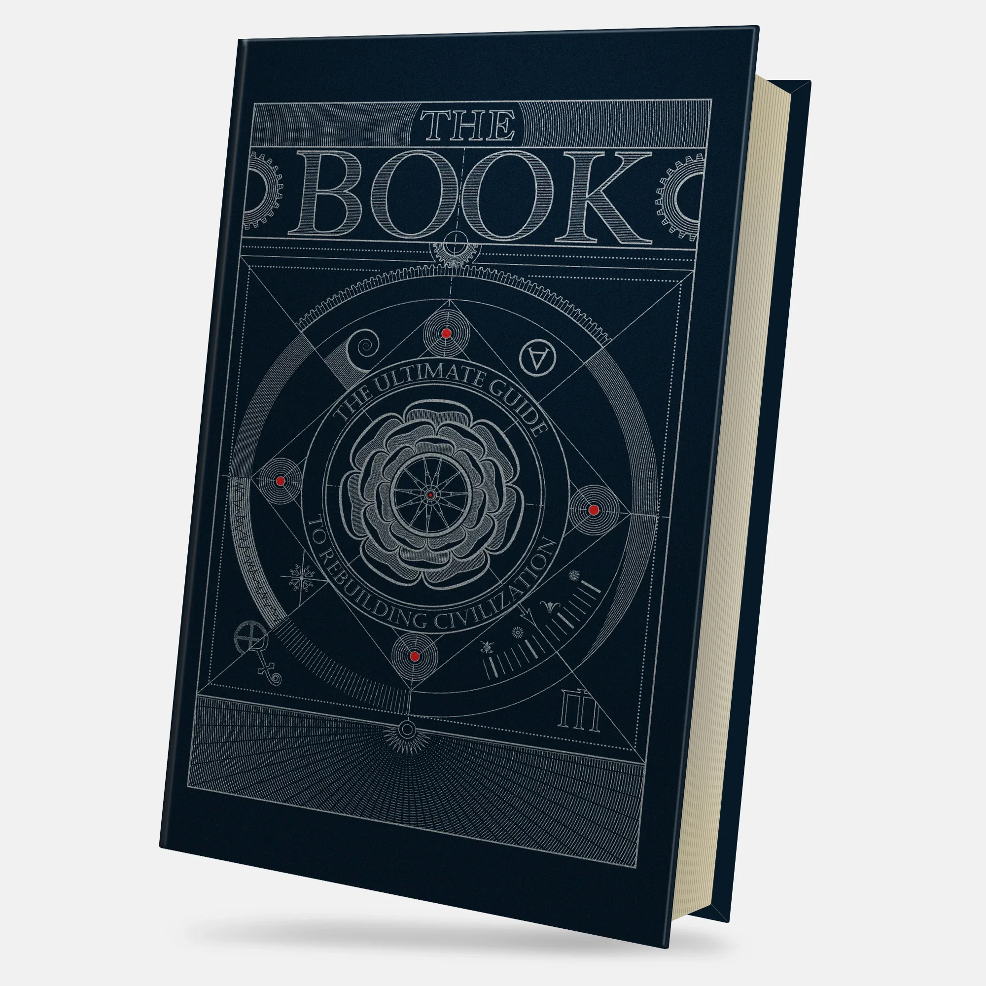 The Book. The Ultimate Guide to Rebuilding Civilization