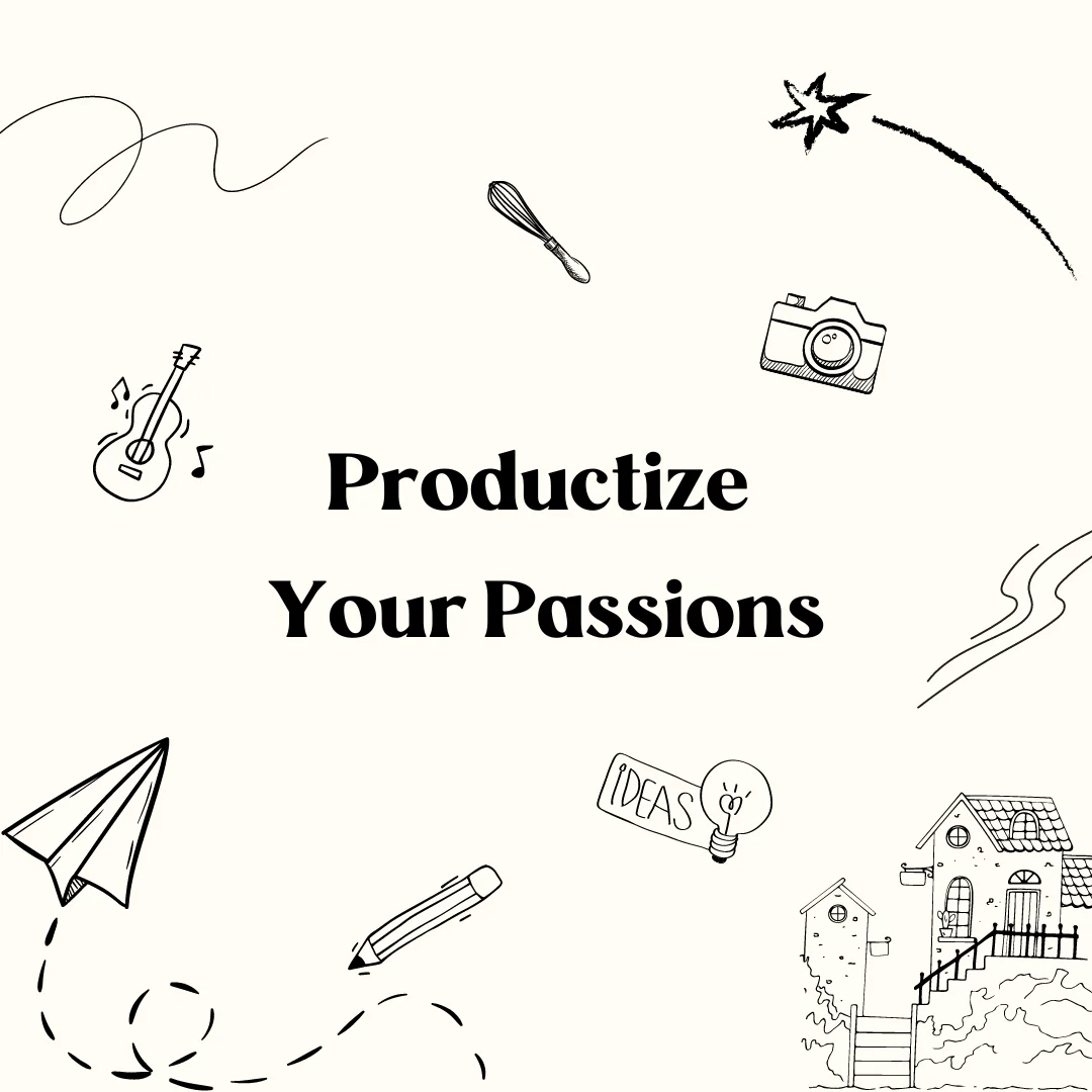 How To Productize Your Passions Course