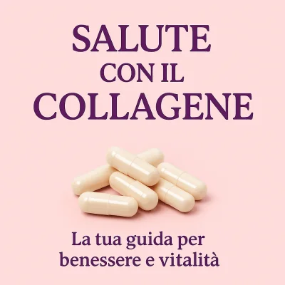 Guida Salute con il Collagene GRATIS