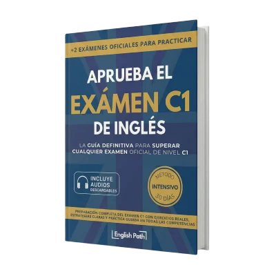 APRUEBA EL EXÁMEN C1 DE INGLÉS - GUÍA DEFINITIVA