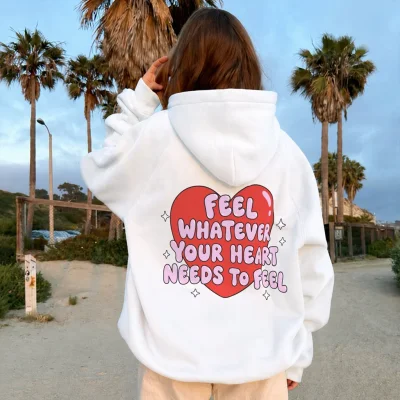 Feel Whatever Your Heart Needs Hoodie