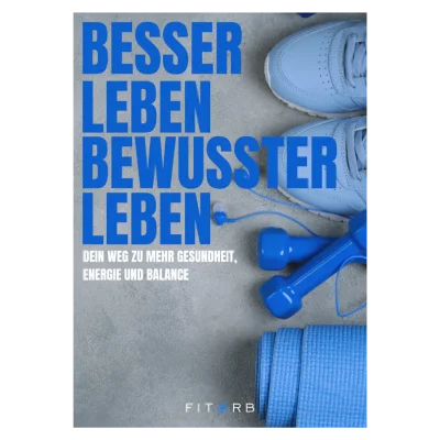 E-BOOK: Besser leben – Bewusster leben