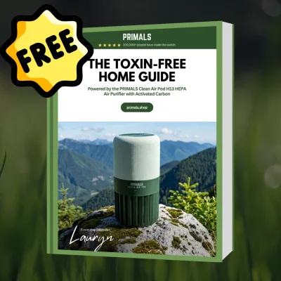 PRIMALS Toxin-Free Home Guide