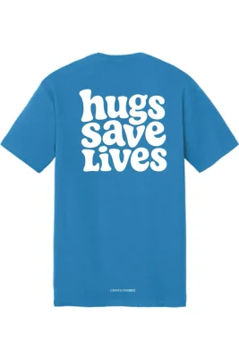 HUGS SAVE LIVES TEE