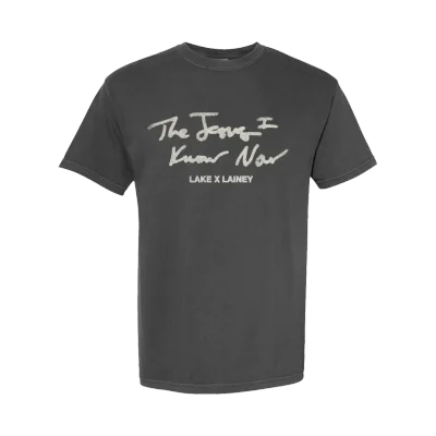 The Jesus I Know Now Tee