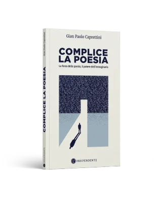 Complice la poesia - Gian Paolo Caprettini