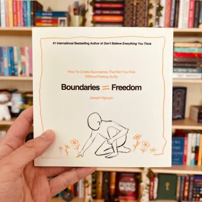Boundaries = Freedom: How To Create Boundaries That Set You Free Without Feeling Guilty