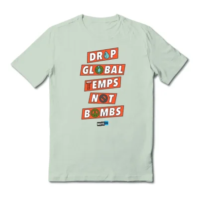 "Drop Global Temps Not Bombs" Unisex Organic Cotton T-Shirt